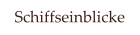 Schiffseinblicke