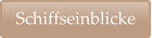 Schiffseinblicke